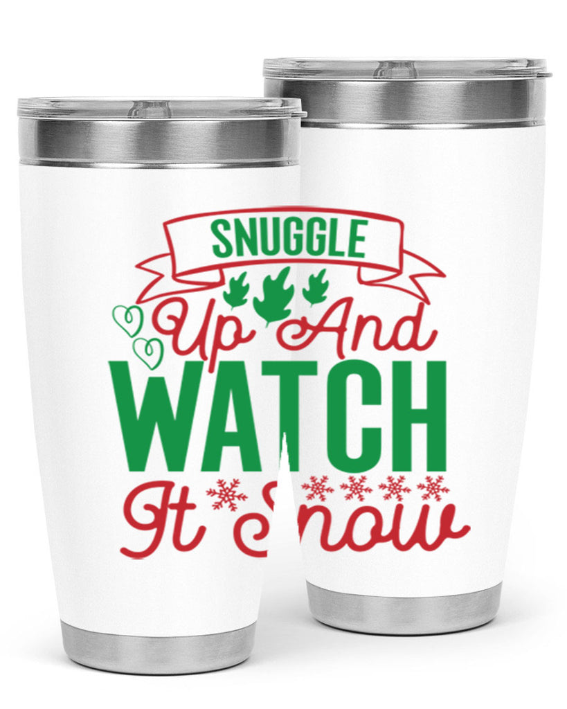 Snuggle Up And Watch It Snow 382#- winter- Tumbler