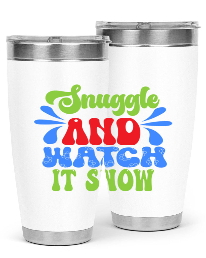 Snuggle and watch it snow 378#- winter- Tumbler