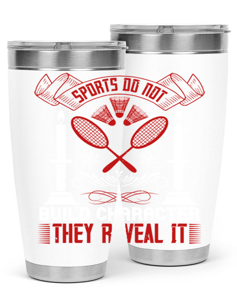 Sports do not build character They reveal it Style 19#- coaching- tumbler