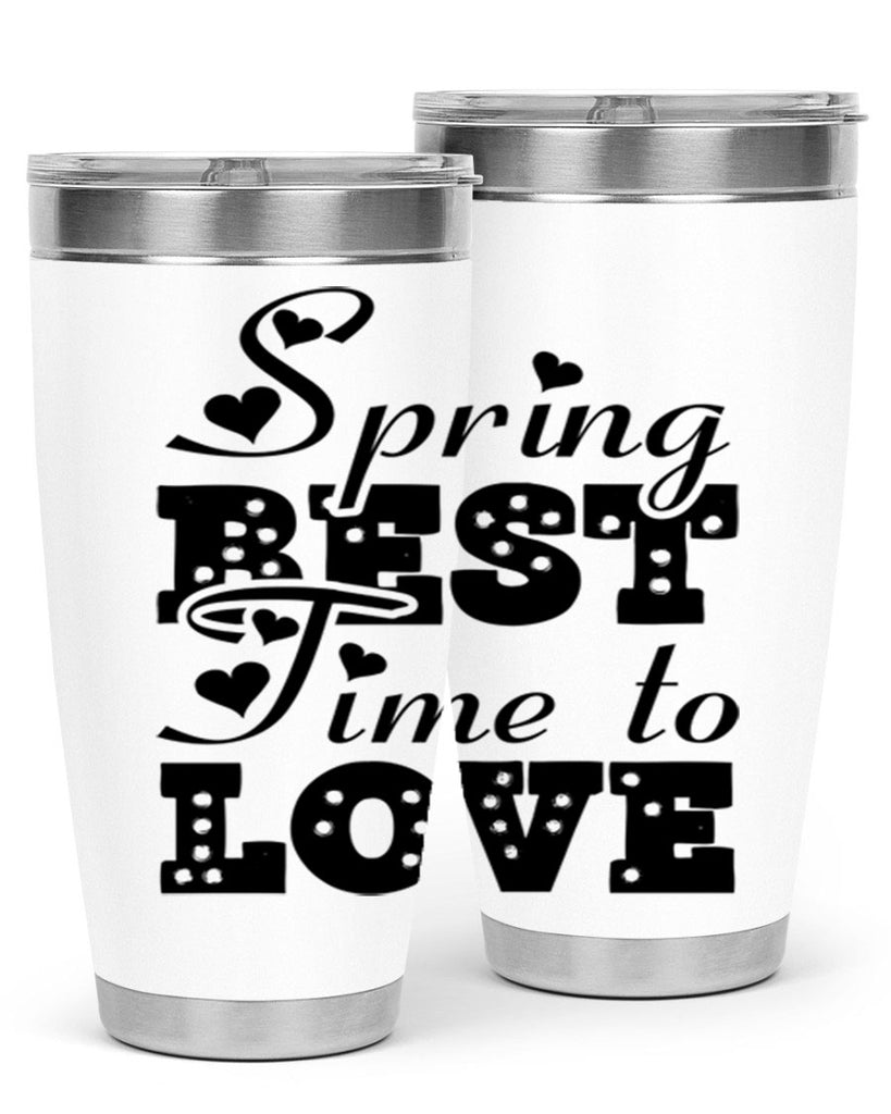 Spring Best Time to Love 409#- spring- Tumbler
