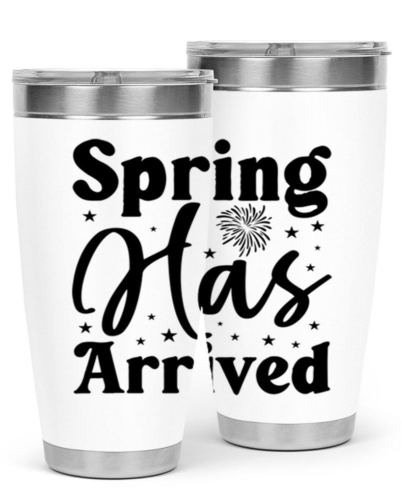 Spring Has Arrived 425#- spring- Tumbler