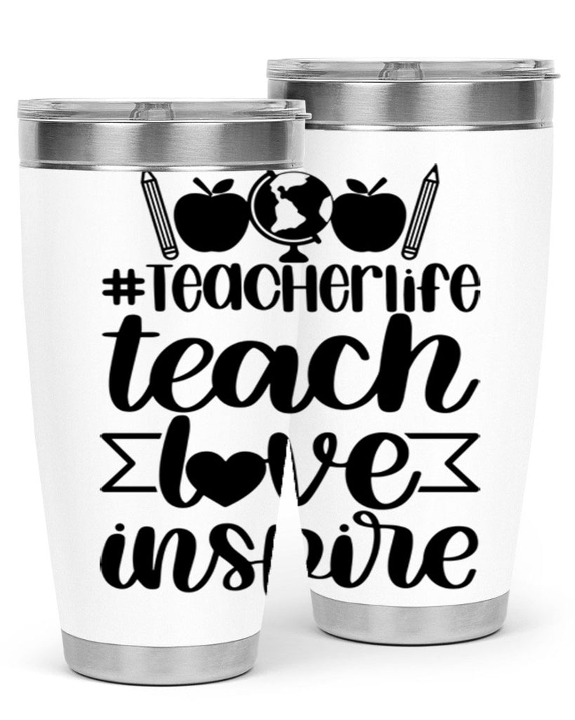 Teacher Life Teach Love Inspire Style 51#- teacher- tumbler