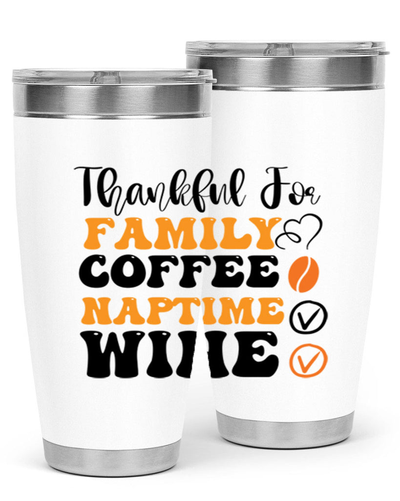 Thankful for family coffee naptime wine 600#- fall- Tumbler