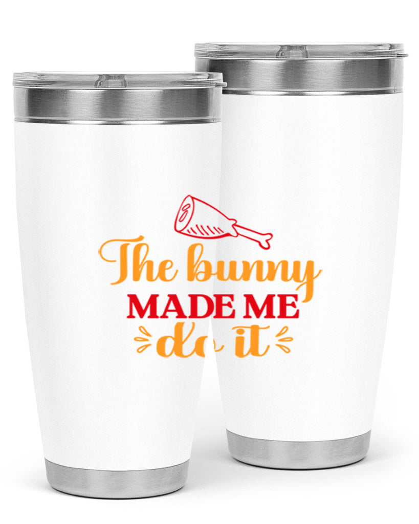 The bunny made me do it 529#- spring- Tumbler