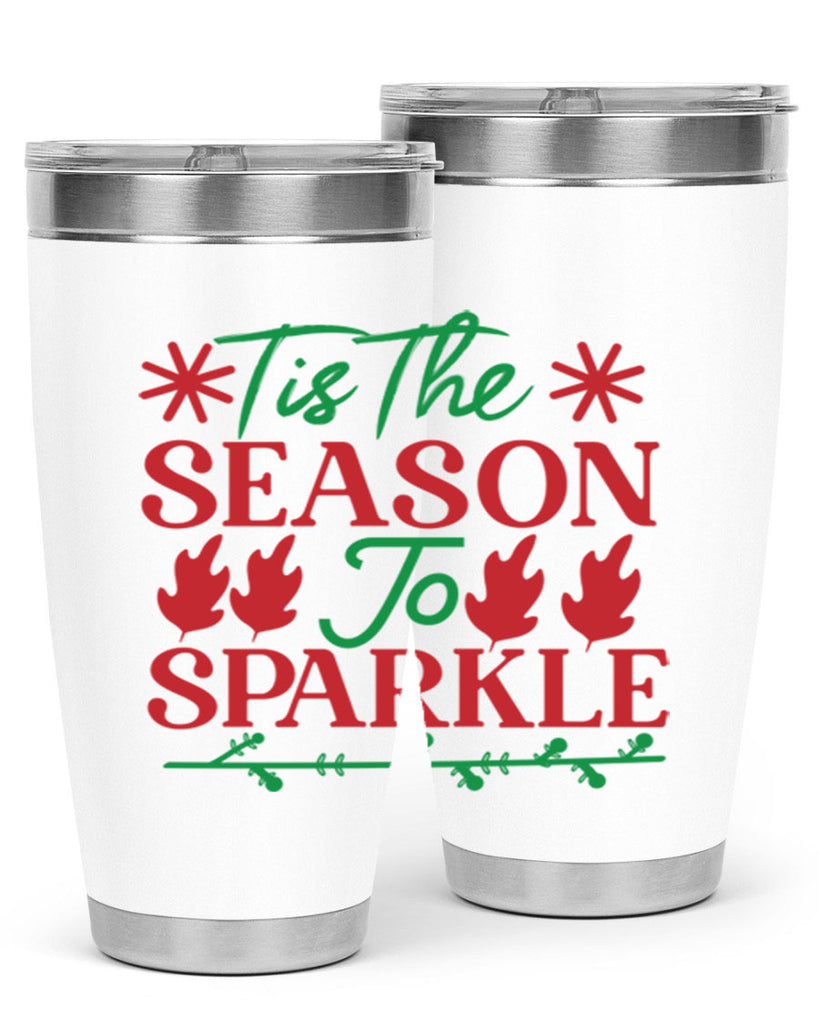 Tis The Season To Sparkle 419#- winter- Tumbler