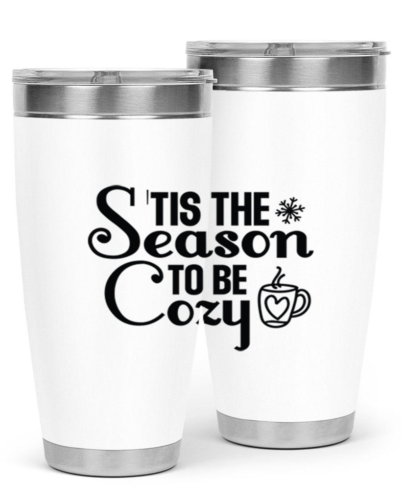 Tis the Season to Be Cozy 1#- winter- Tumbler