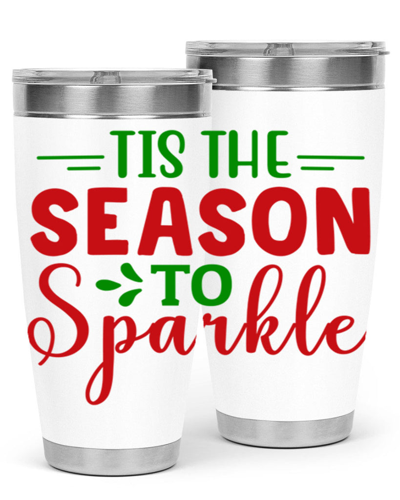 Tis the Season to Sparkle 420#- winter- Tumbler
