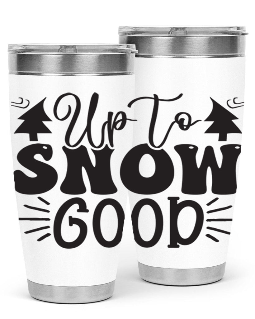 Up to snow good 426#- winter- Tumbler
