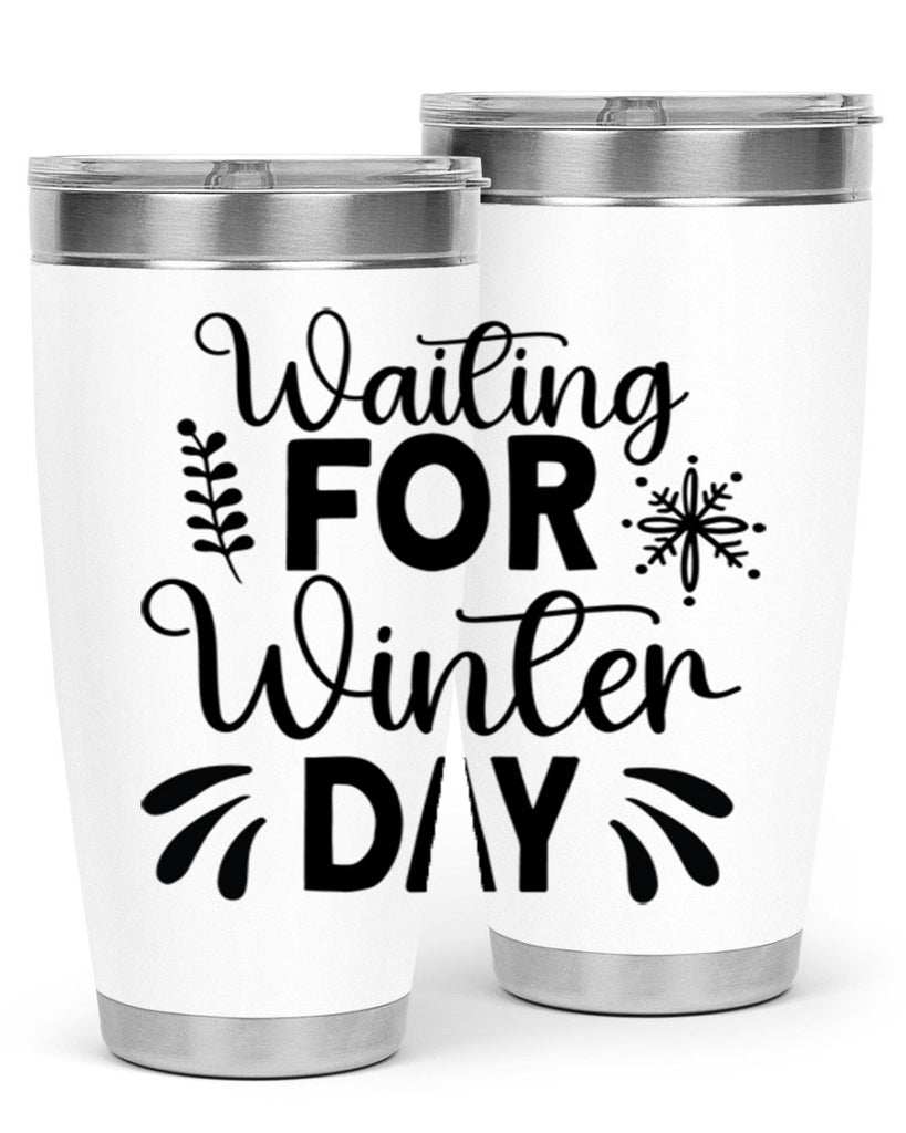 Waiting for Winter Day427#- winter- Tumbler