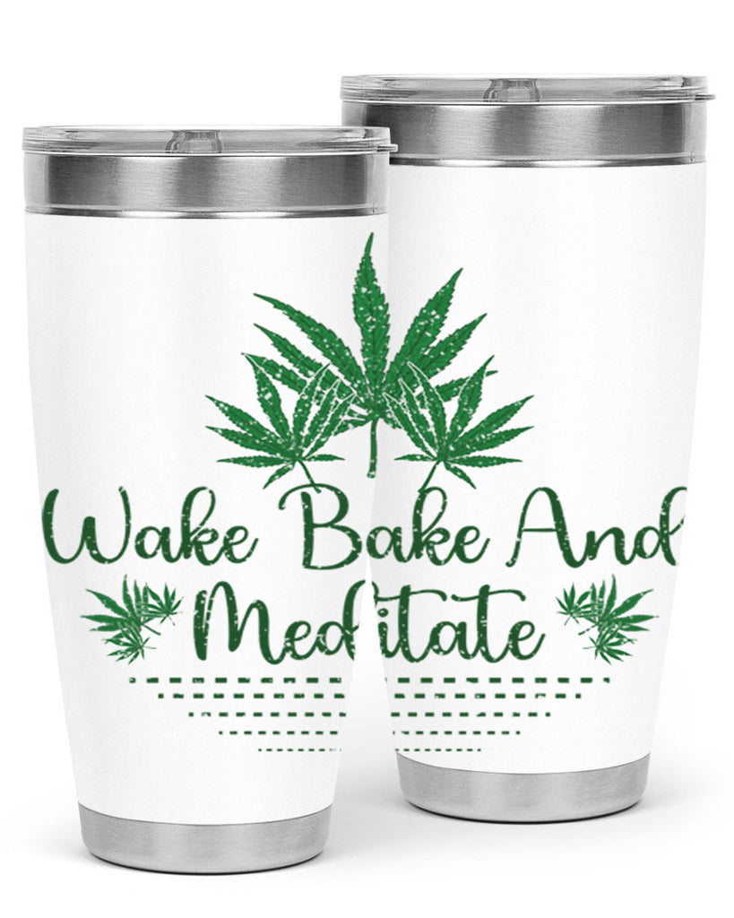 Wake Bake And Meditate Sublimation 274#- marijuana- Tumbler