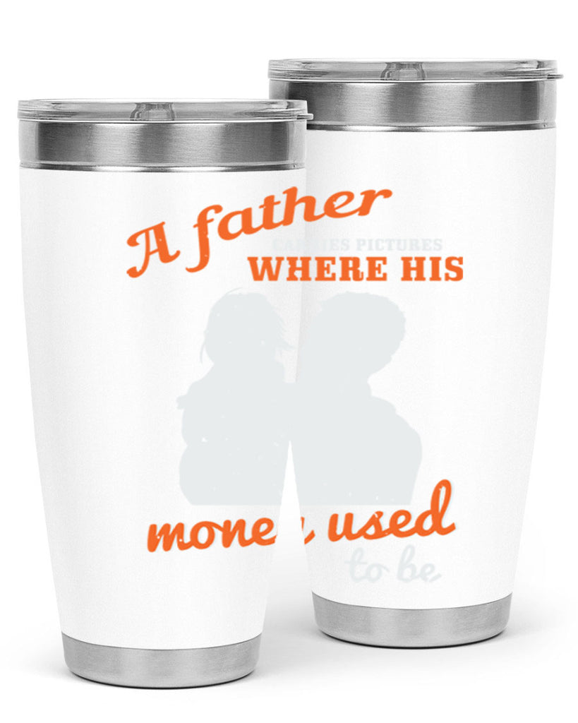 a father carries pictures 273#- fathers day- Tumbler