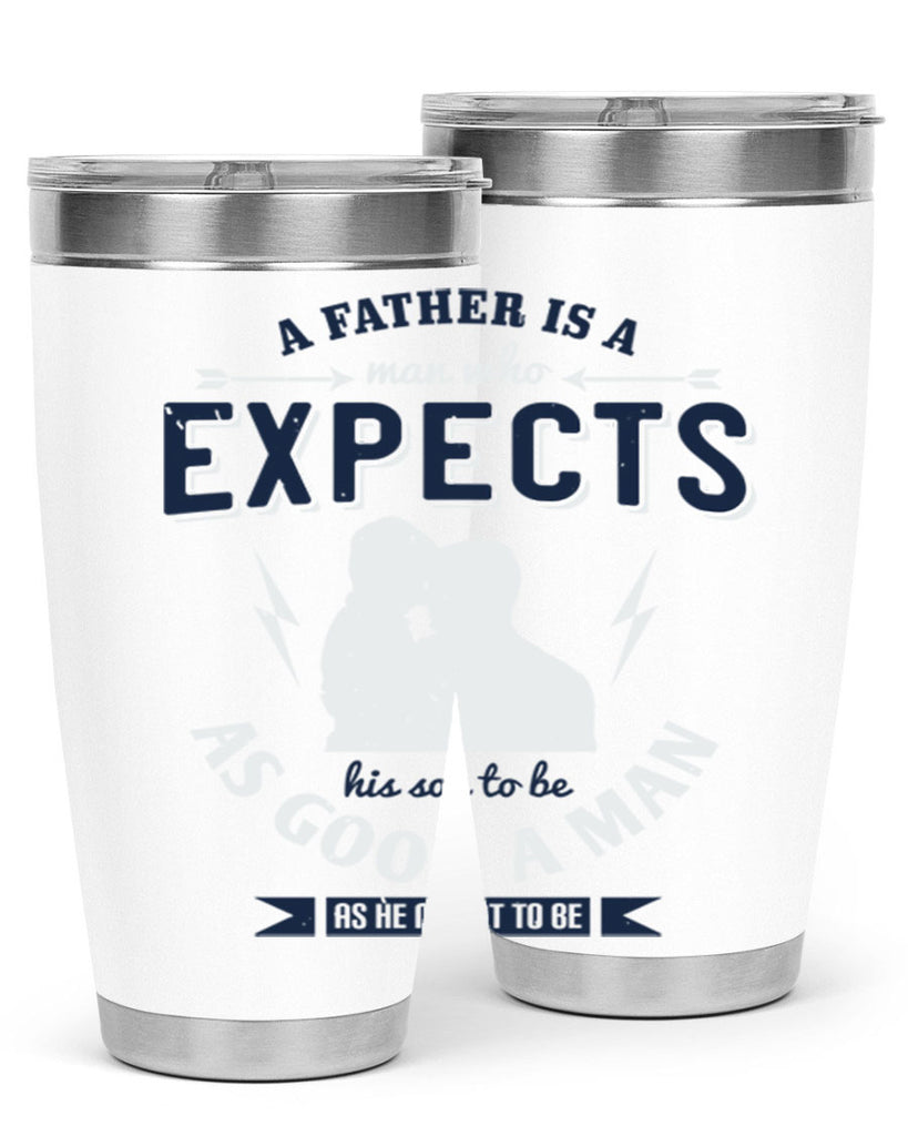 a father is a man who 135#- fathers day- Tumbler