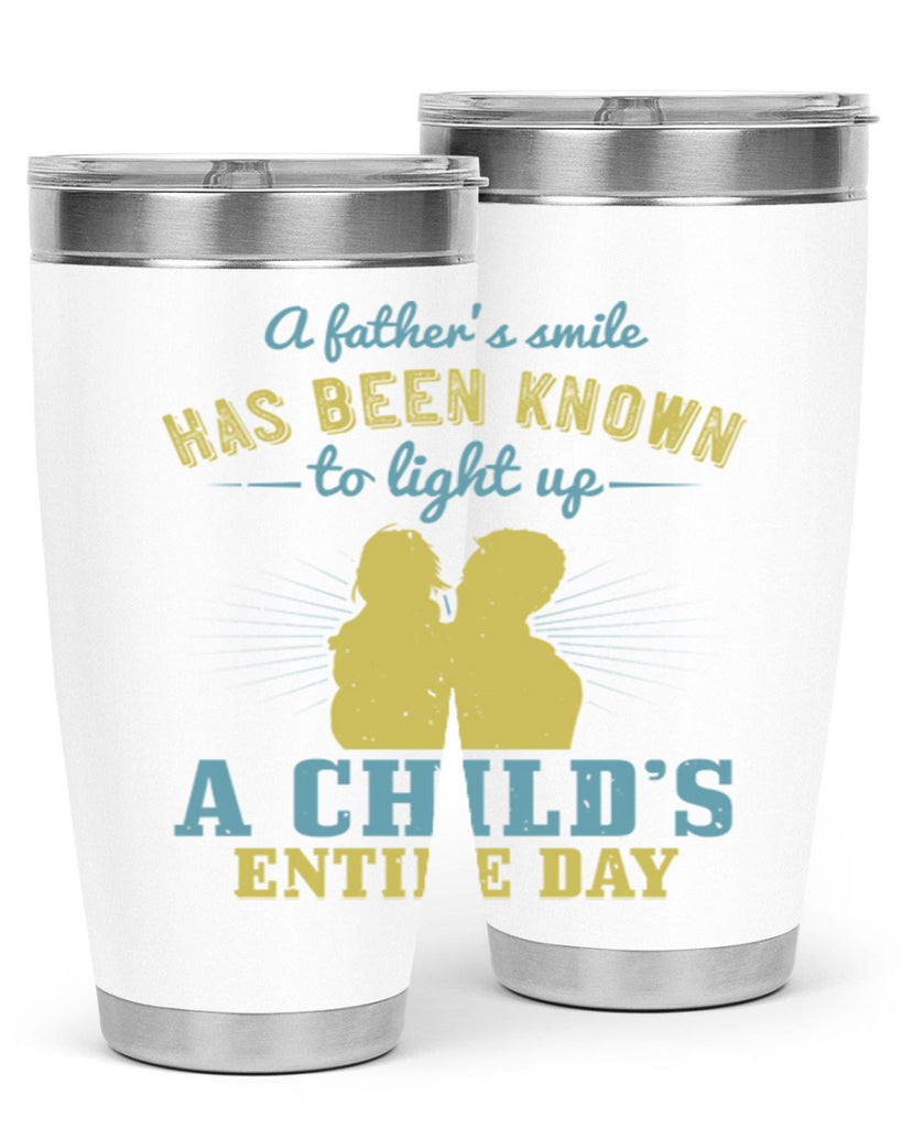 a father’s smile has been 122#- fathers day- Tumbler
