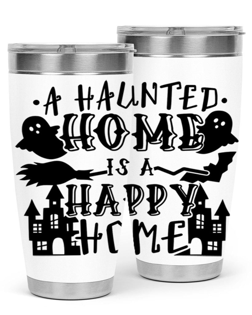 a haunted home is a happy home 97#- halloween- Tumbler