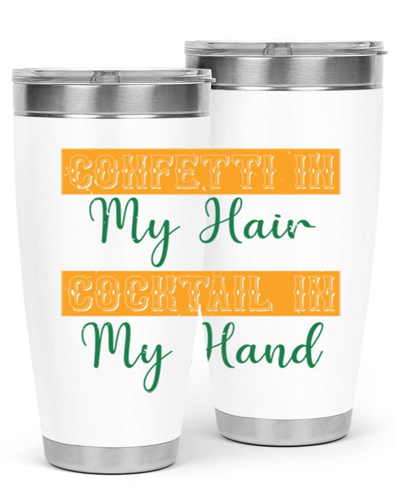 confetti in my hair cocktail in my hand 25#- mardi gras- Tumbler
