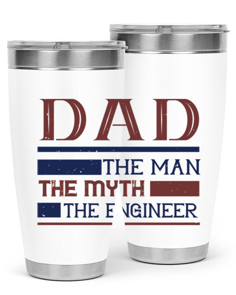 dad the man the myth the engineer Style 24#- engineer- tumbler