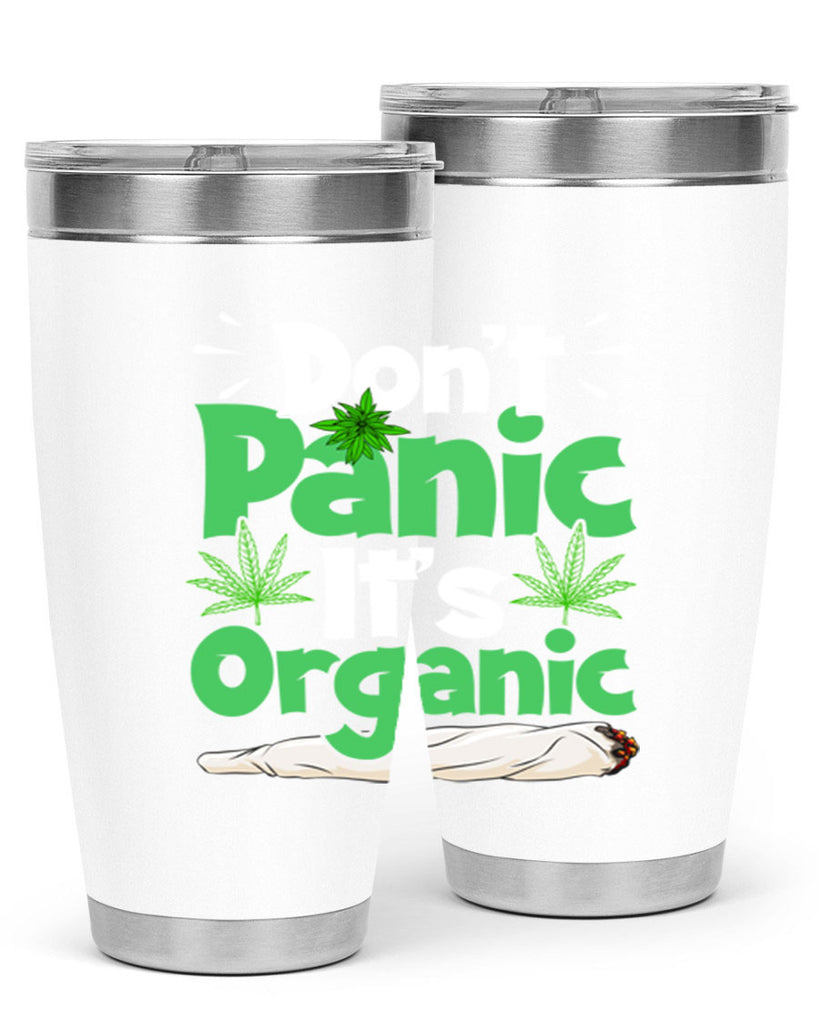 dont panic its organic 75#- marijuana- Tumbler