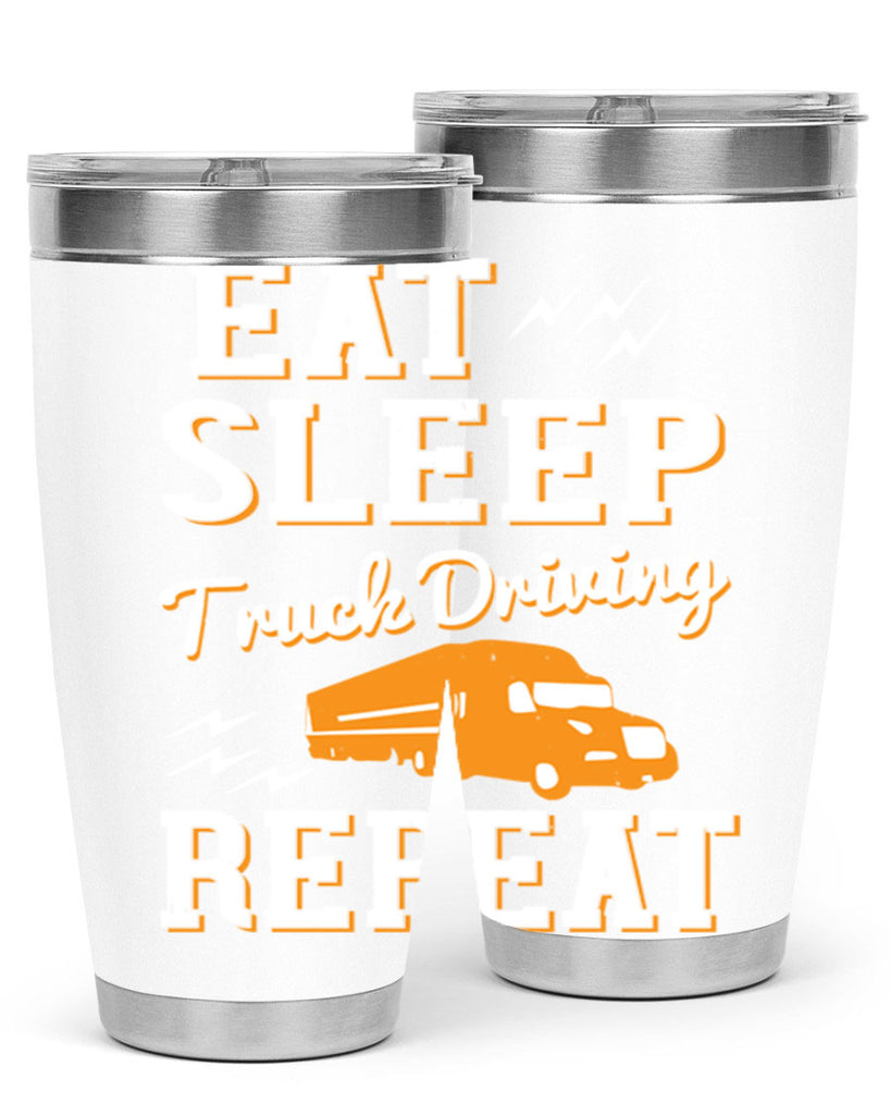 eat sleep truck driving repeat Style 3#- truck driver- tumbler