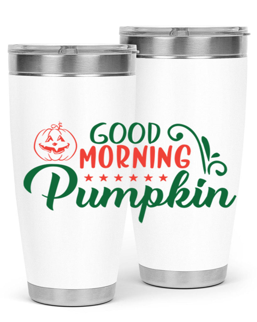 good morning pumpkin 208#- fall- Tumbler