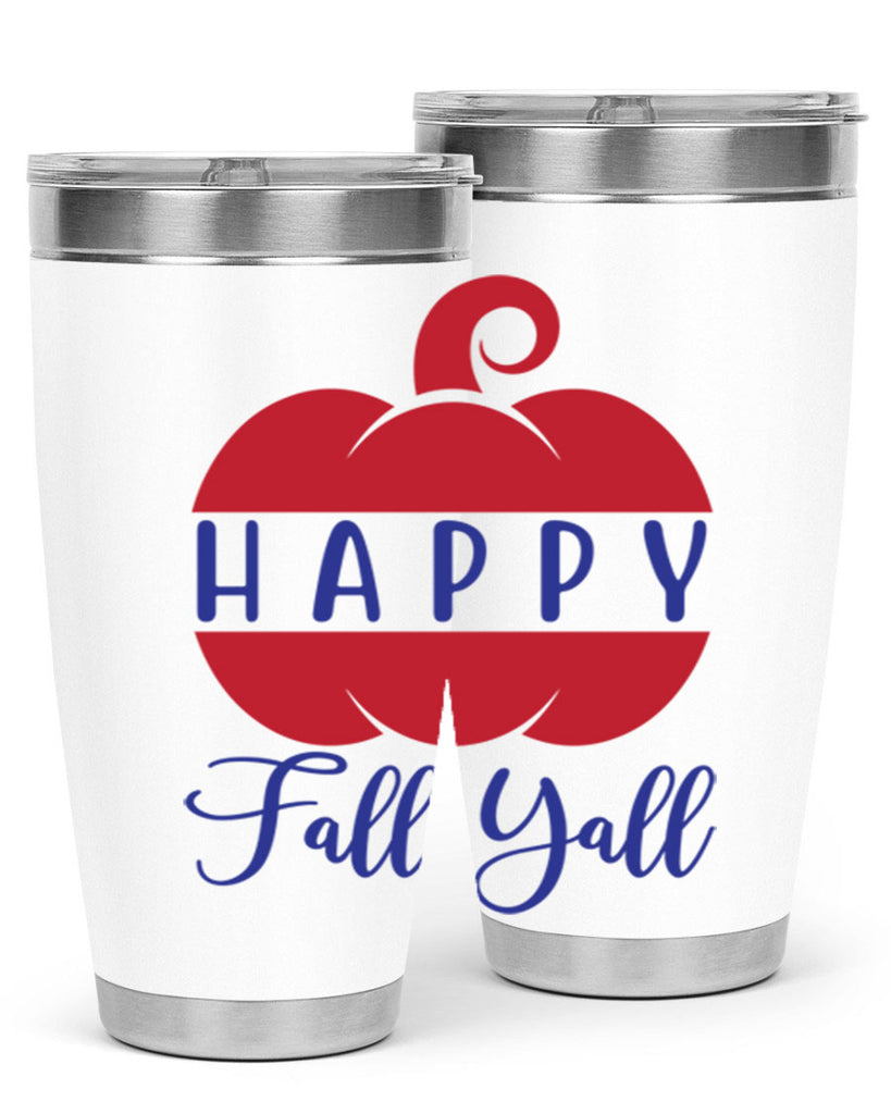 happy fall yall 232#- fall- Tumbler