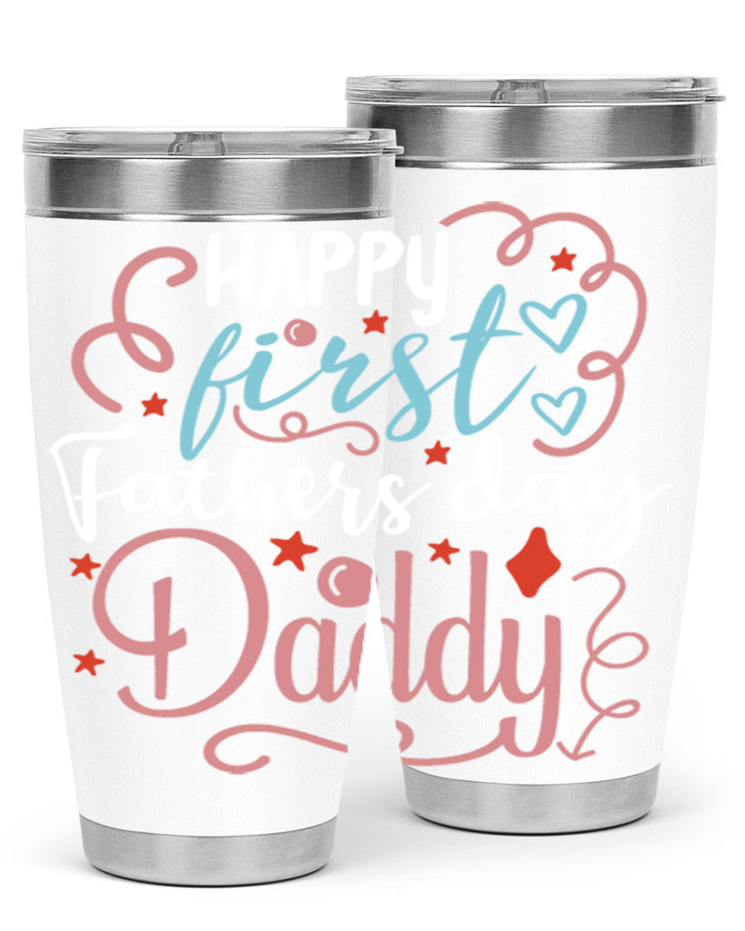 happy first fathers day daddy 90#- fathers day- Tumbler