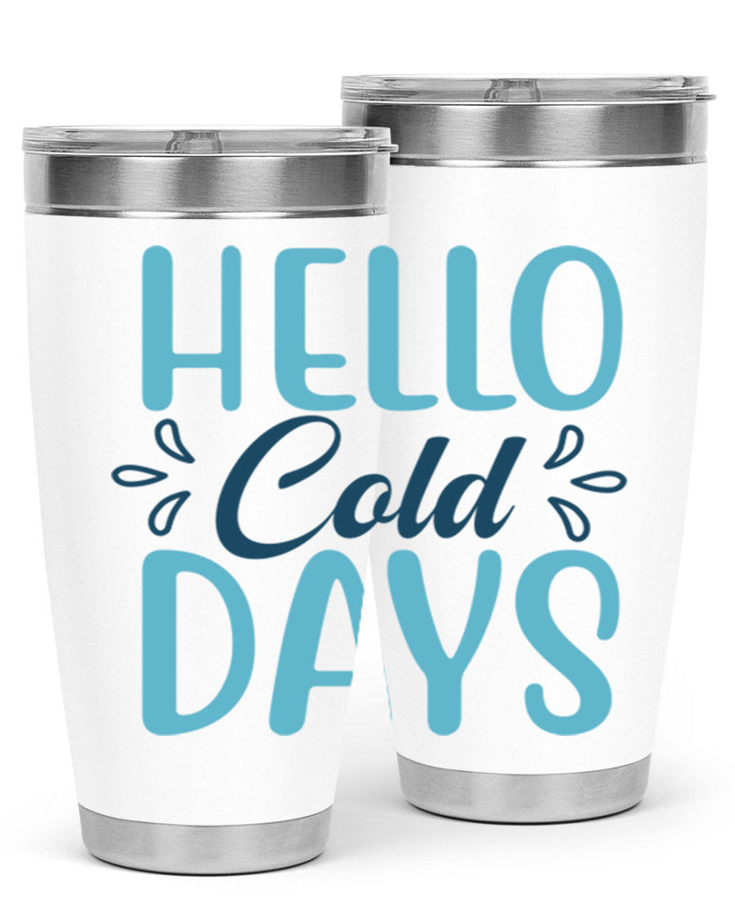 hello cold days 144#- winter- Tumbler
