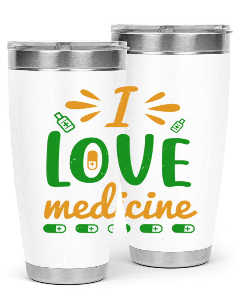 i love medicine Style 45#- medical- tumbler