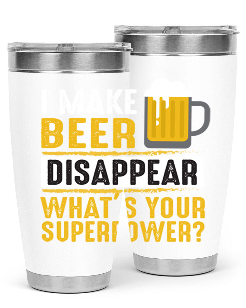 i make beer diaspper whats your super power 150#- beer- Tumbler