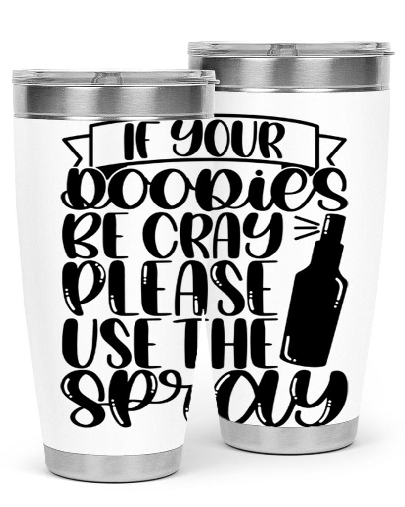if your doodie be cray please use the spray 27#- bathroom- Tumbler