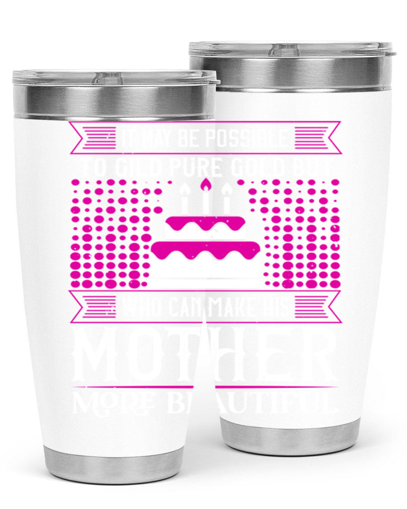 it may be possible to 71#- mothers day- Tumbler