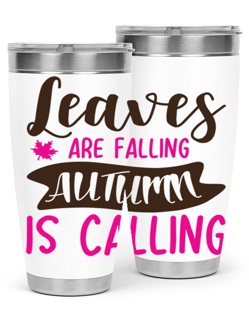leaves are falling autumn is calling 389#- fall- Tumbler