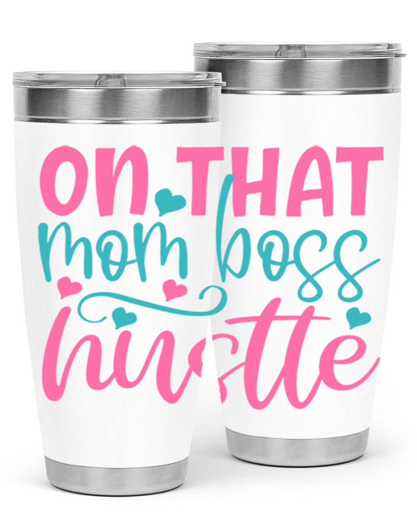 on that mom boss hustle 416#- mom- Tumbler