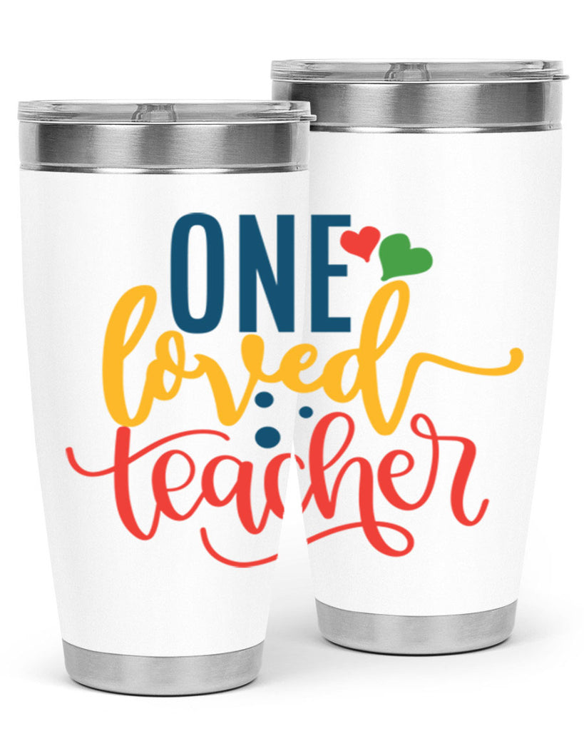 one loved teacher Style 165#- teacher- tumbler