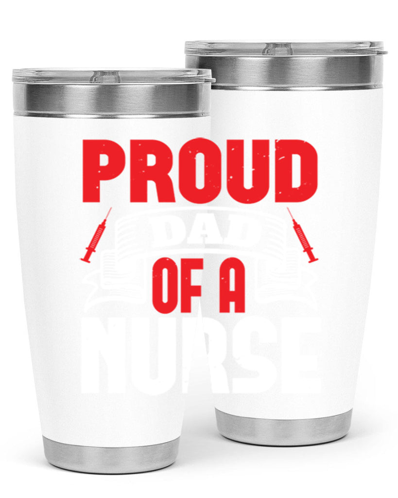 proud dad of a nurse Style 257#- nurse- tumbler
