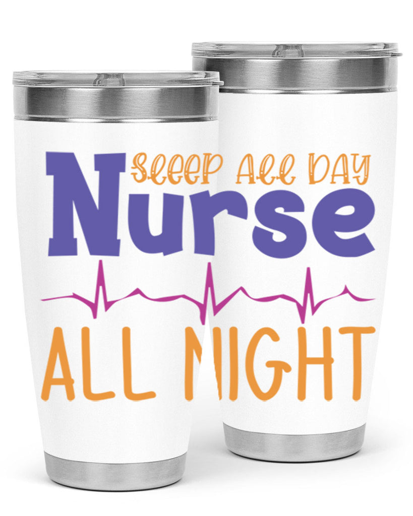 sleep all day nurse all night Style 349#- nurse- tumbler