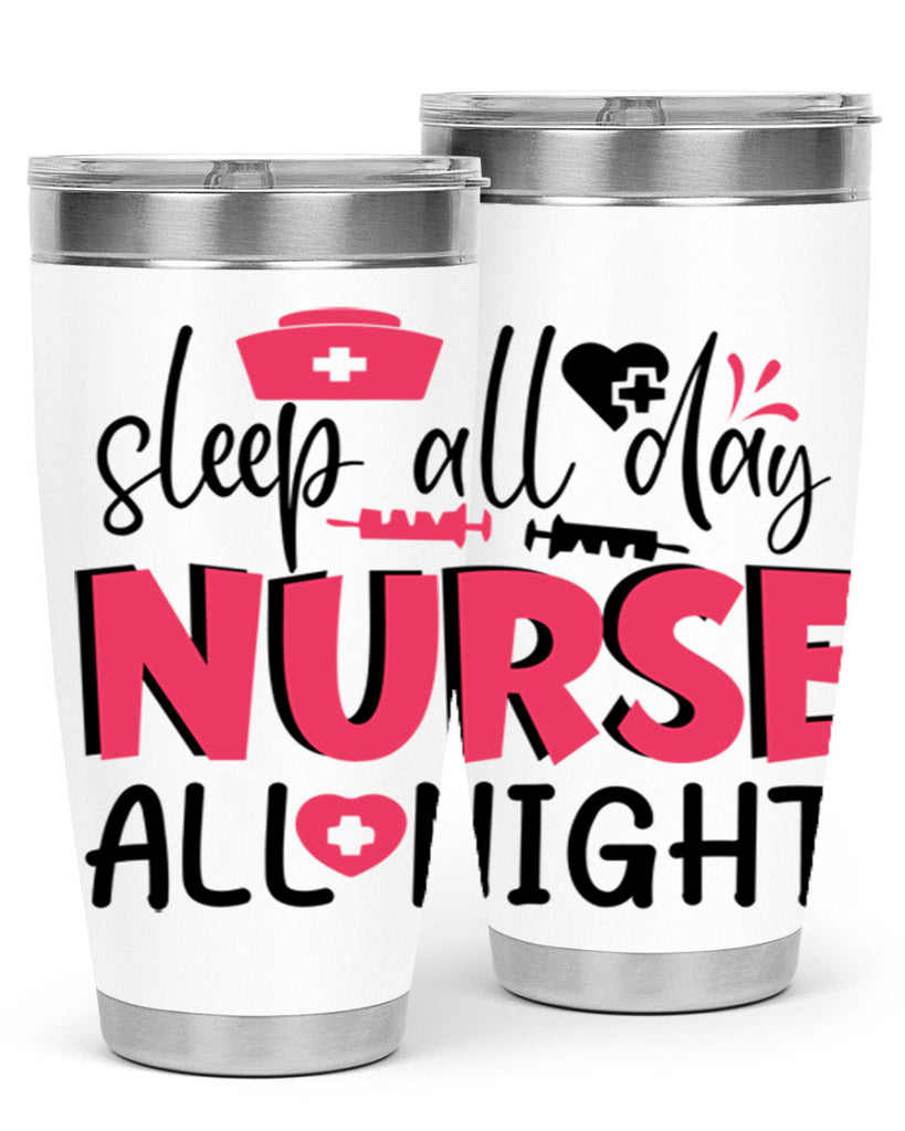 sleep all day nurse all night Style 350#- nurse- tumbler