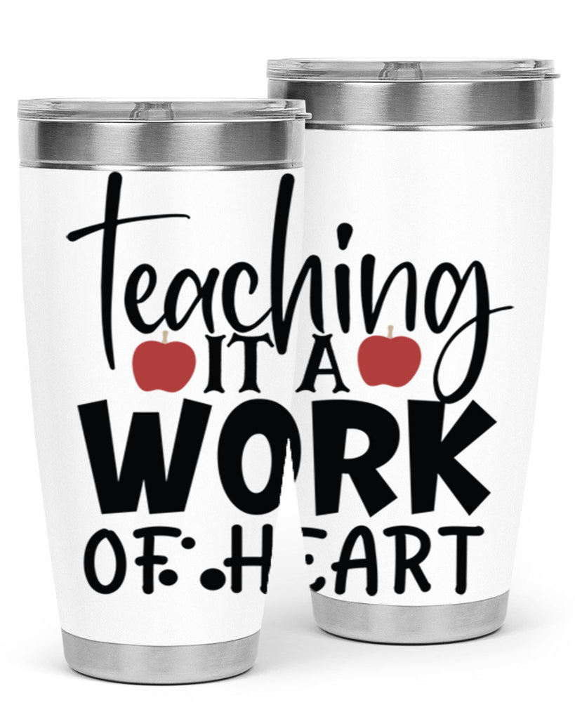 teaching it a work of heart Style 124#- teacher- tumbler