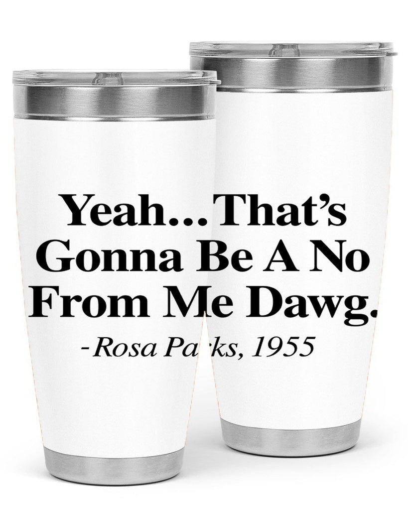 yeah thats gonna be a no from me dawg rosa parks 3#- black words phrases- Cotton Tank