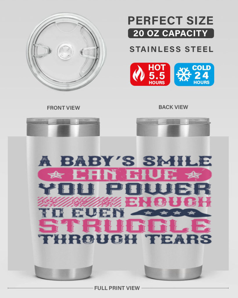 A baby’s smile can give you power… enough to even struggle through tears Style 136#- baby- tumbler
