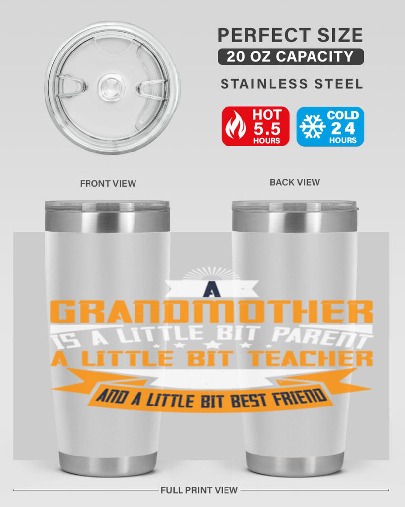 A grandmother is a little bit parent a little bit teacher 43#- grandma - nana- Tumbler