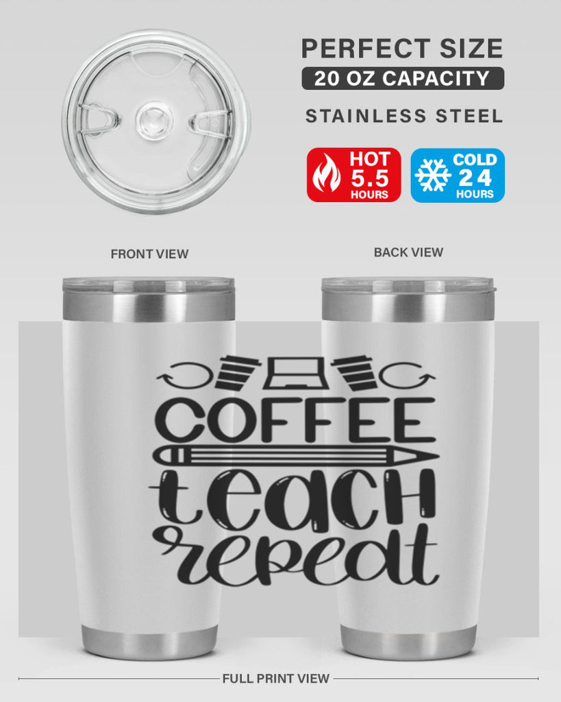 Coffee Teach Repeat Style 82#- teacher- tumbler