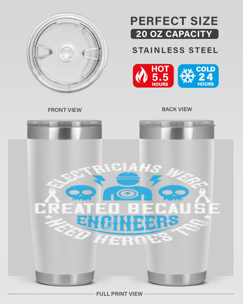 Electrician created because engineers need heroes too Style 55#- electrician- tumbler