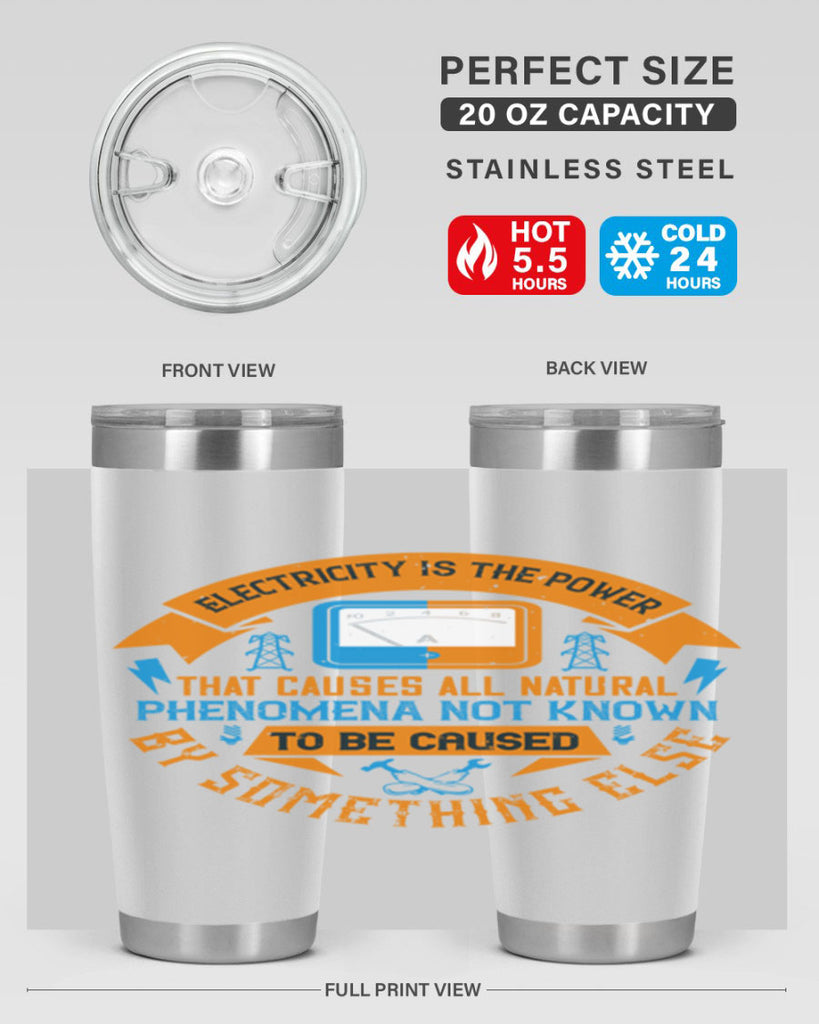 Electricity is the power that causes all natural phenomena not known Style 44#- electrician- tumbler