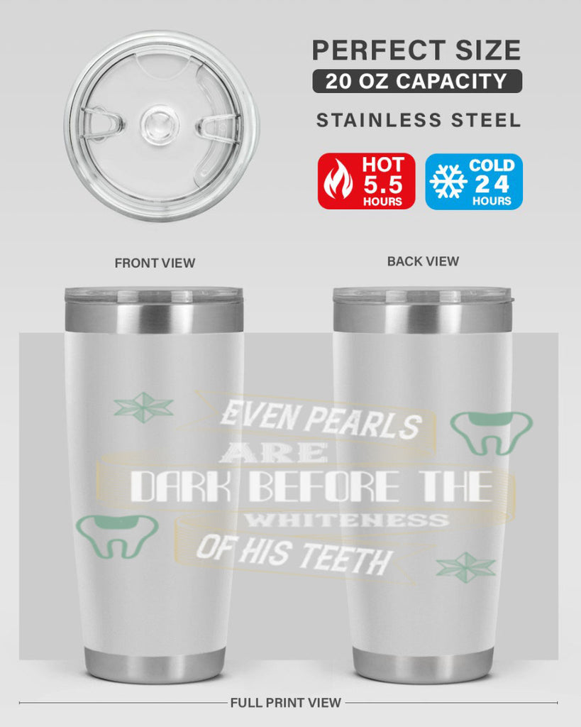 Even pearls are dark before Style 42#- dentist- tumbler
