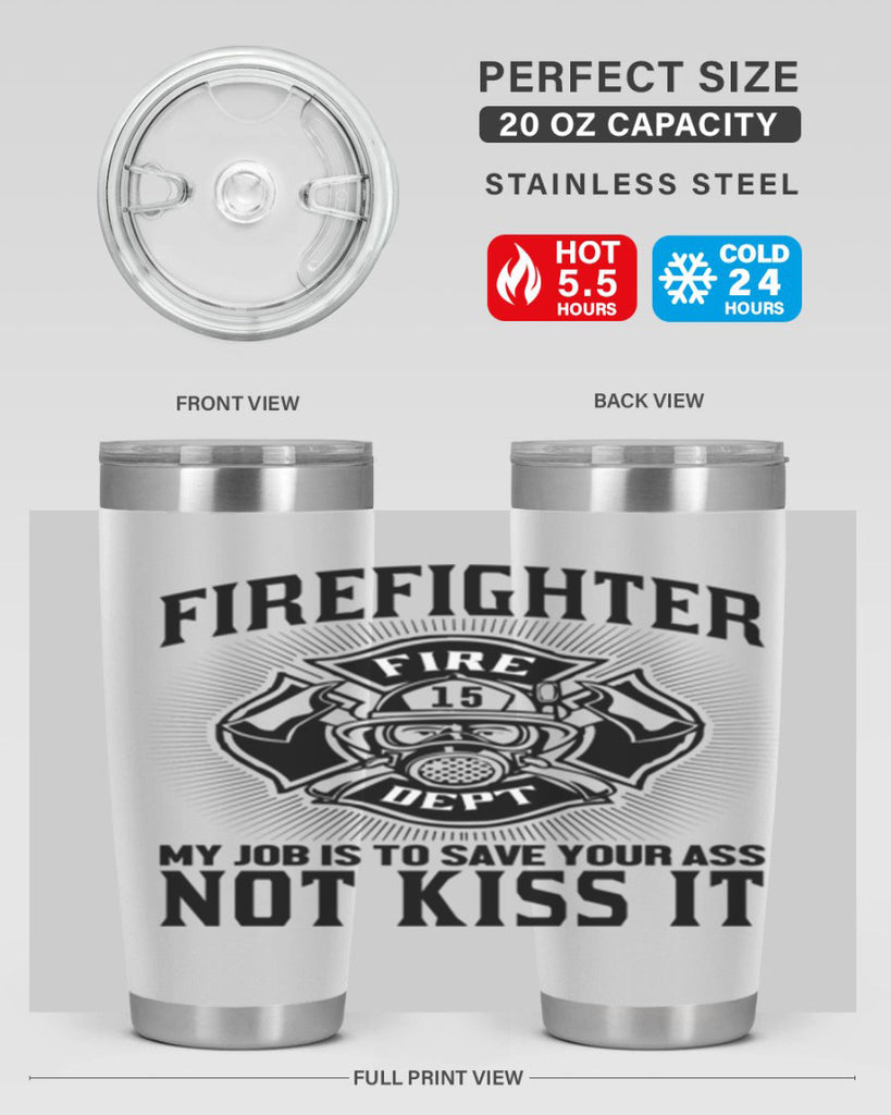 Fire Fighter my job Style 83#- fire fighter- tumbler