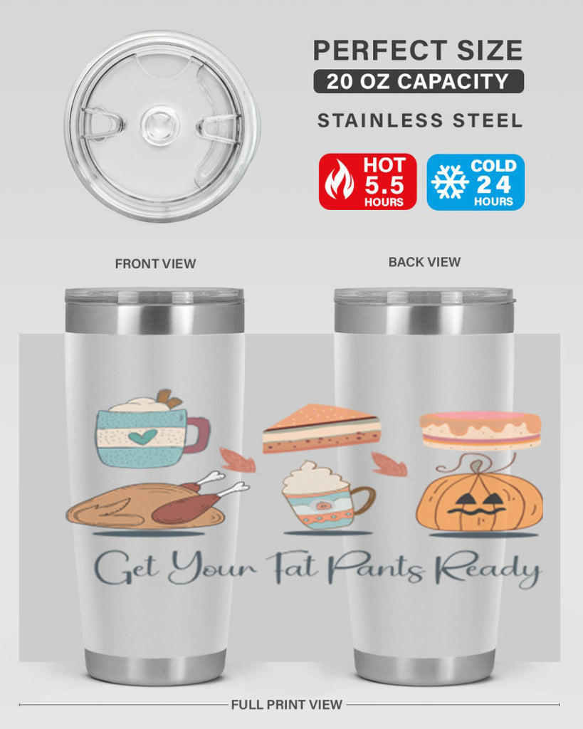 Get Your Fat Pants Ready 193#- fall- Tumbler