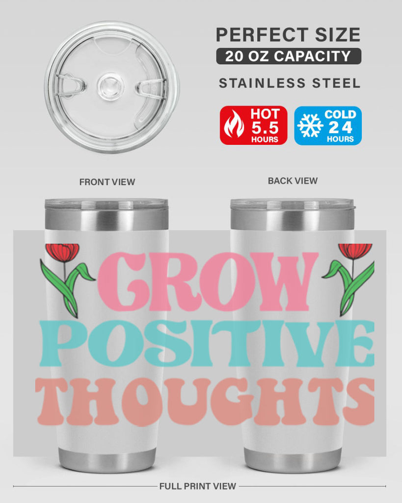 Grow Positive Thoughts  153#- spring- Tumbler