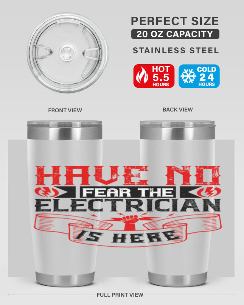 Have no fear the electrician is here Style 40#- electrician- tumbler