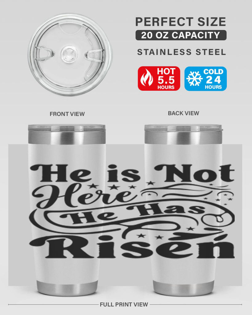 He Is Not Here He Has Risen 180#- spring- Tumbler