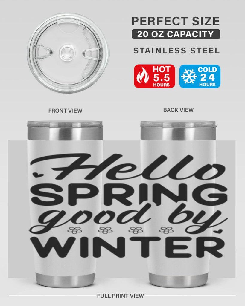 Hello spring good by winter 223#- spring- Tumbler